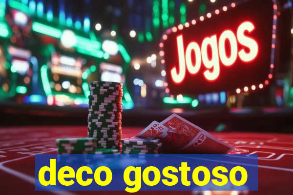 deco gostoso